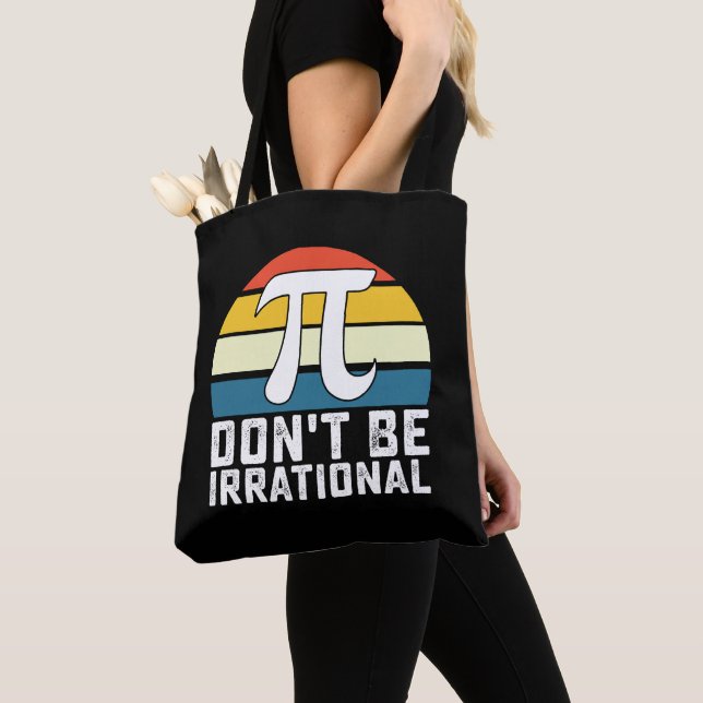 Bolsa Tote Não seja matemática irracional no Pi Day (Close Up)