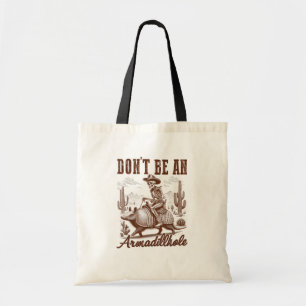 Bolsa Tote Não Seja Um Armadillhole
