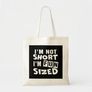 Bolsa Tote Não sou baixa, sou divertida em tamanho Camiseta F