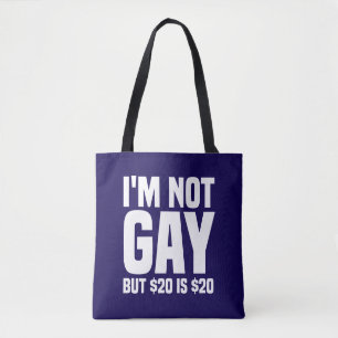 Bolsa Tote Não sou gay, mas $20 é $20-45324