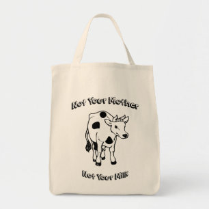 Bolsa Tote Não sua mãe - não seu leite