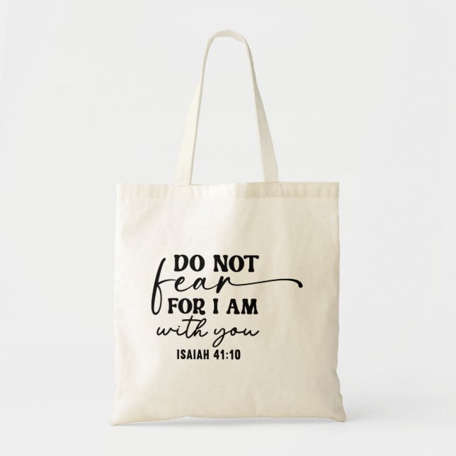Bolsa Tote Não tenha medo por eu estar com você. Isaiah 41:10 (Frente)