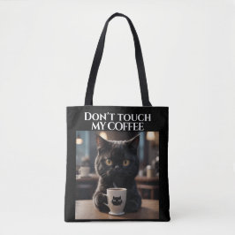 Bolsa Tote Não toque no meu café engraçado