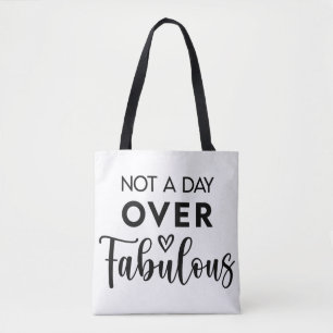 Bolsa Tote Não um Dia Mais que Fabuloso – Citação Divertida d