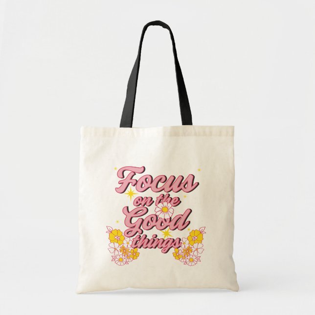 Bolsa Tote Nature Soul Slogan | Focus on the Good Things (Frente)