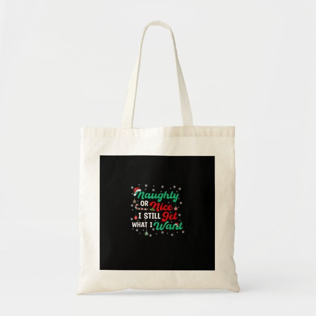 Bolsa Tote Naughty Or Nice Still Getting Everything Holiday H (Frente)