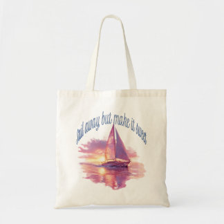 Bolsa Tote Navegue Para Longe, Mas Torne Doce