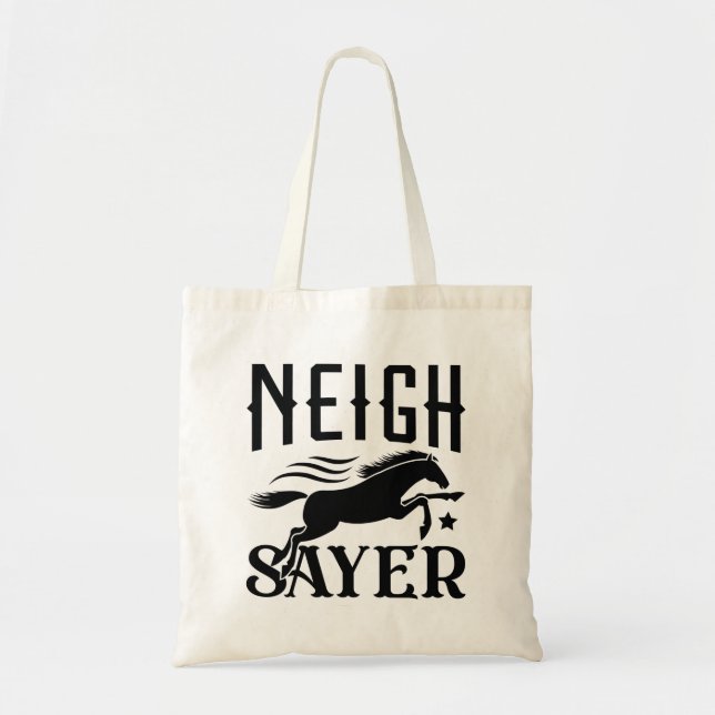 Bolsa Tote Neigh Sayer (Frente)