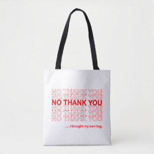 Bolsa Tote Nenhum obrigado você… eu trouxe meu próprio sa