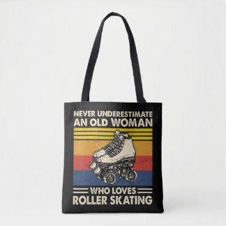 Bolsa Tote Never underestimate an old woman loves roller skat