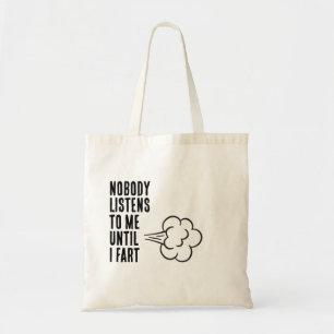 Bolsa Tote Ninguém Me Ouve Até Eu Peidar