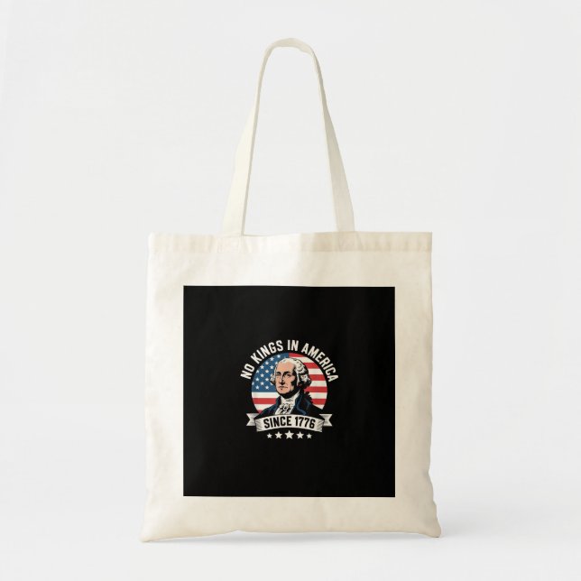 Bolsa Tote No Kings In America Since 1776 Funny Freedom Vibe (Frente)