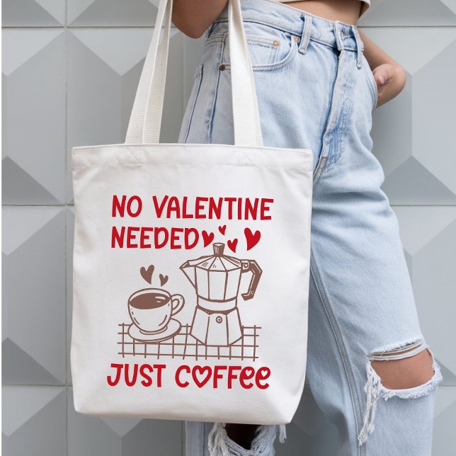 Bolsa Tote No Valentine Needed Just Coffee Funny Tote Bag (Criador carregado)