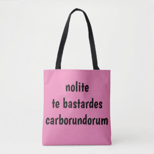 Bolsa Tote nolite o bastardes carborundorum