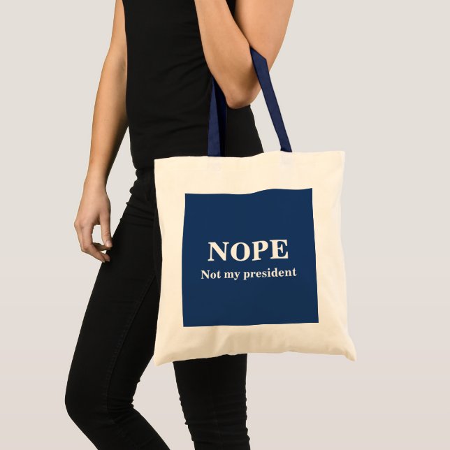 Bolsa Tote NOPE Not my president customizable (Frente (produto))