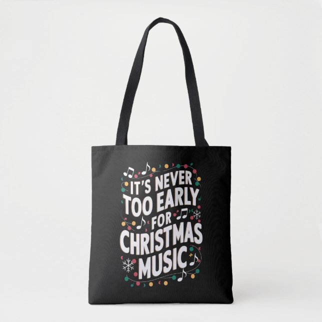 Bolsa Tote Nunca É Muito Cedo Para Músico De Natal (Frente)