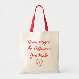 Bolsa Tote Nunca Esqueça a Diferença que Você Faz, Grato