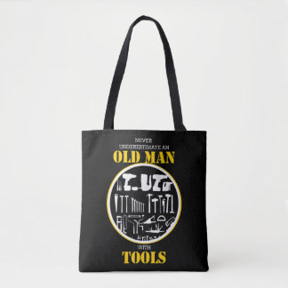 Bolsa Tote Nunca Subestime Um Homem Velho Com Ferramentas Par
