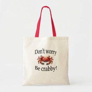 Bolsa Tote O caranguejo não se preocupa seja saco crabby