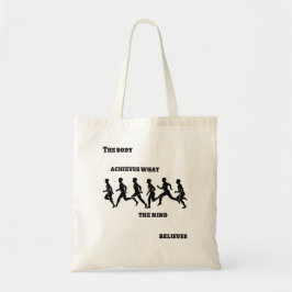 Bolsa Tote O corpo atinge o que a mente acredita