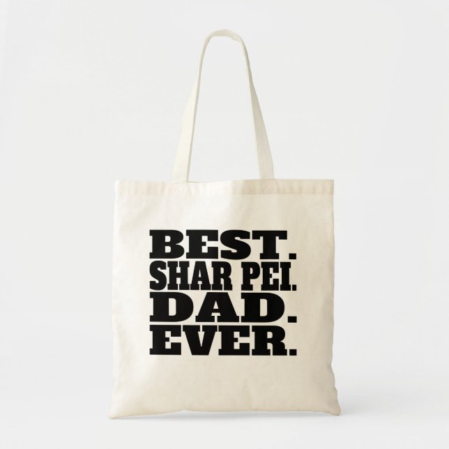Bolsa Tote O melhor pai de Shar Pei nunca (Frente)
