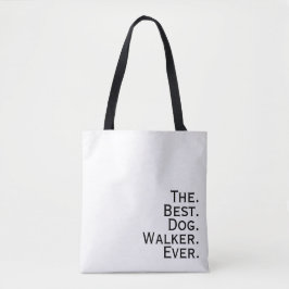 Bolsa Tote 'O. Melhor. Passeador. De. Cachorros. Do. Mundo.' 