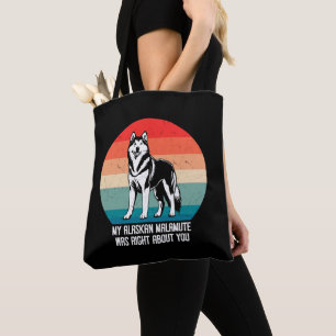 Bolsa Tote O Meu Alaskan Malamute Tinha Razão Sobre Você Retr
