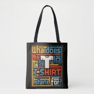 Bolsa Tote O que o T em camiseta significa engraçado na moda