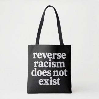 Bolsa Tote O Racismo Reverso Não Existe Justiça Social Estado