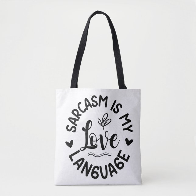 Bolsa Tote O Sarcasmo é Meu Amor (Frente)