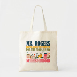 Bolsa Tote O Sr. Rogers não me preparou na minha vizinhança