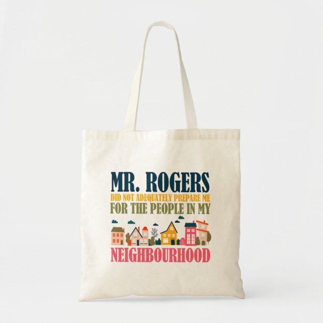 Bolsa Tote O Sr. Rogers não me preparou na minha vizinhança (Frente)