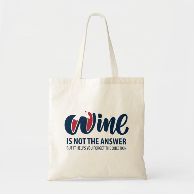 Bolsa Tote O vinho não é a resposta (Frente)