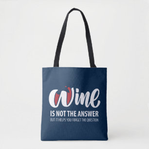Bolsa Tote O vinho não é a resposta