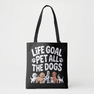 Bolsa Tote Objetivo de Vida: Acariciar Todos os Cachorros Cit