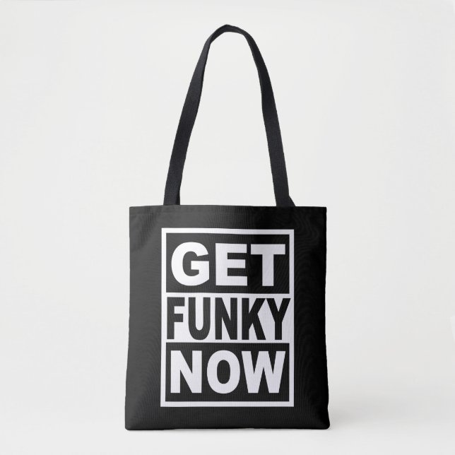 Bolsa Tote Obtenha Funky agora (Frente)