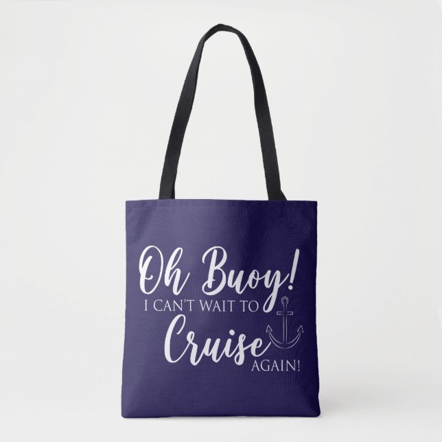 Bolsa Tote Oh Buoy! Mal posso esperar pelo Cruise (Frente)