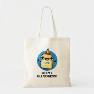 Bolsa Tote Oh My Gluedness Funny Super Glue Pun