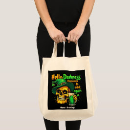 Bolsa Tote Olá, Escuridão. Vim Beber contigo outra vez.