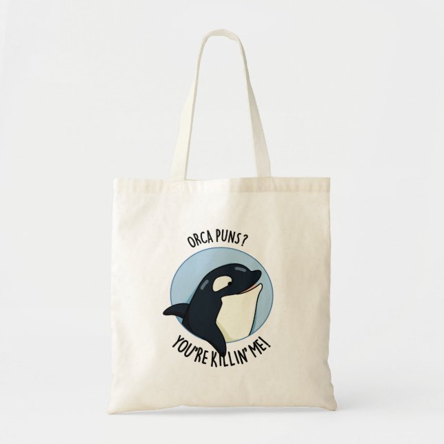 Bolsa Tote Orca Puns, você está me matando. (Frente)