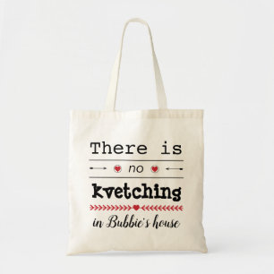 Bolsa Tote Orçamento Tote Bag "No Kvetching in Bubbie's Hous