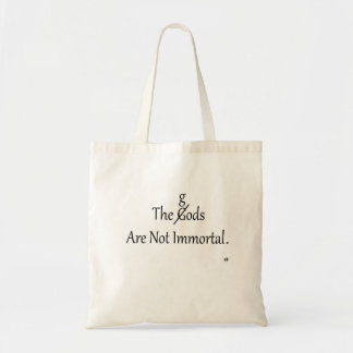 Bolsa Tote Os deuses não são imortais