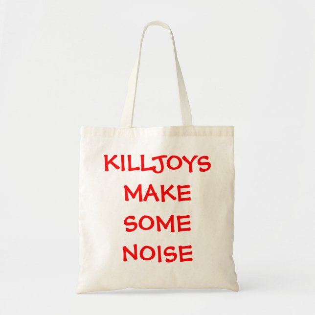 Bolsa Tote os killjoys fazem algum ruído (Frente)