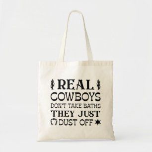 Bolsa Tote Os verdadeiros cowboys não tomam as banheiras, ele