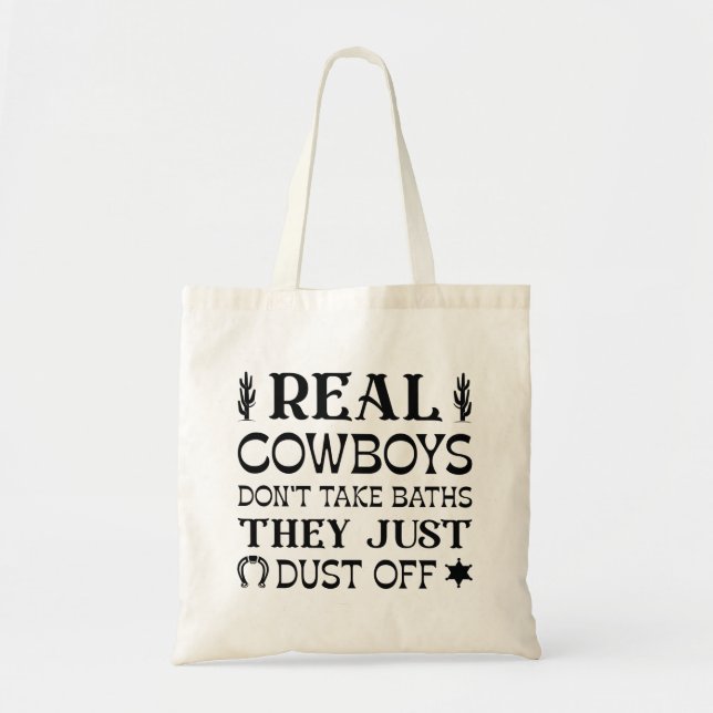 Bolsa Tote Os verdadeiros cowboys não tomam as banheiras, ele (Frente)