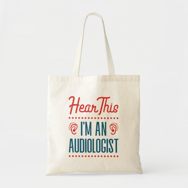 Bolsa Tote Ouça, sou uma Audiologista Engraçada Audiologia (Frente)