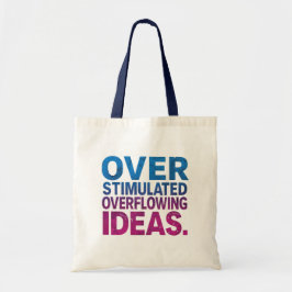 Bolsa Tote Overstimulated Overflowing Ideas ND Tote 