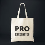 Bolsa Tote Palavra engraçada PROcrastinator Gráfico<br><div class="desc">Palavra engraçada PROcrastinator Gráfico</div>