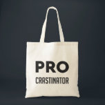 Bolsa Tote Palavra engraçada PROcrastinator Gráfico<br><div class="desc">Palavra engraçada PROcrastinator Gráfico</div>