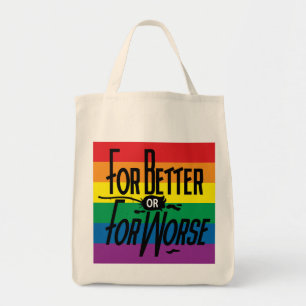 Bolsa Tote Para o melhor ou para o pior, orgulho, LGBT, comem